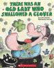 Book cover for "There was an old lady who swallowed a clover!".