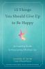 Book cover for "15 things you should give up to be happy"