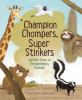 Book cover for "Champion chompers, super stinkers and other poems by extraordinary animals"