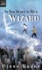 Book cover for "So you want to be a wizard"