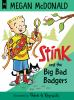 Book cover for "Stink and the big bad badgers".