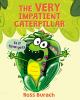 Book cover for "The very impatient caterpillar"
