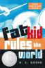 Book cover for "Fat kid rules the world"