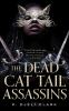 Book cover for The Dead Cat Tail Assassins.