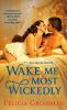 Book cover for "Wake me most wickedly"