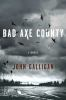 Book cover for "Bad Axe County"