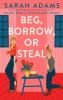 Book cover for "Beg, borrow, or steal".