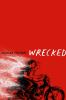 Book cover for "Wrecked"