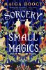 Book cover for "Sorcery and small magics".