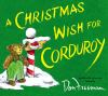 Book cover for "A Christmas wish for Corduroy"