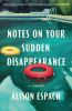 Book cover for "Notes on your sudden disappearance"