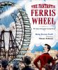 Book cover for "The fantastic Ferris wheel".
