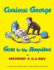 Book cover for "Curious George goes to the hospital".