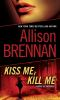 Book cover for "Kiss me, kill me".