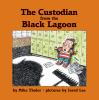 Book cover for "The custodian from the black lagoon".