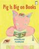 Book cover for "Pig is big on books".