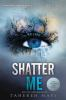 Book cover for "Shatter me".