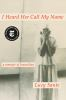Book cover for "I heard her call my name"