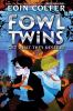 Book cover for "The Fowl twins get what they deserve".