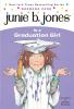 Book cover for "Junie B. Jones is a graduation girl".