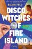 Book cover for "Disco witches of Fire Island"