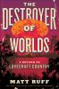 Book cover for "The destroyer of worlds".