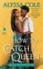 Book cover for "How to catch a queen".