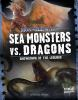 Book cover for "Sea monsters vs. dragons".