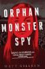 Book cover for "Orphan. Monster. Spy"