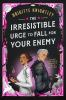 Book cover for "The Irresistible Urge to Fall for Your Enemy: Book 1 of the Dearly Beloathed Duology"