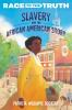 Book cover for "Slavery and the African American story".