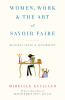 Book cover for "Women, work & the art of savoir faire".