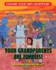 Book cover for "Your grandparents are zombies".