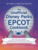 Book cover for "The unofficial Disney parks EPCOT cookbook"