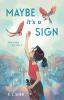 Book cover for "Maybe it's a sign"