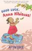 Book cover for "Good luck, Anna Hibiscus!".