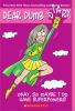 Book cover for "Dear dumb diary, okay, so maybe I do have superpowers".