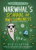 Book cover for "Narwhal's school of awesomeness".