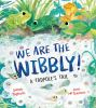 Book cover for "We are the wibbly!"