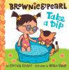 Book cover for "Brownie & Pearl take a dip".
