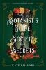 Book cover for "A botanist's guide to society and secrets".