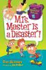 Book cover for "Mrs. Master is a disaster!".