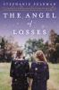 Book cover for "The angel of losses"