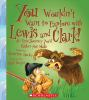 Book cover for "You wouldn't want to explore with Lewis and Clark!"