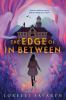 Book cover for "The edge of in between"