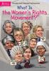 Book cover for "What is the women's rights movement?".