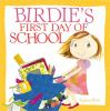 Book cover for "Birdie's first day of school"
