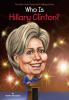 Book cover for "Who is Hillary Clinton?".