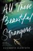 Book cover for "All these beautiful strangers"