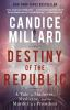Book cover for "Destiny of the Republic"